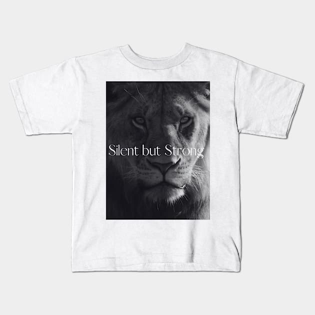 Silent but Strong (lion) Kids T-Shirt by Creative Threadz